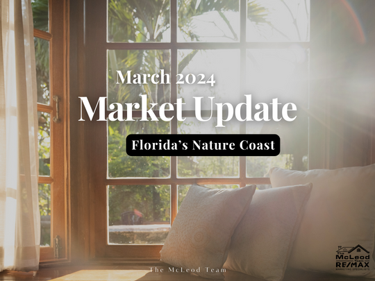 Hernando Pasco Citrus County | Monthly Market Report | March 2024